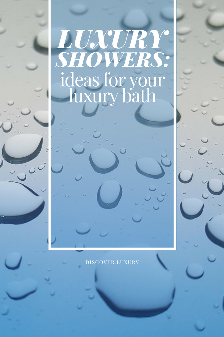 Luxury Showers: Ideas for Your Luxury Bath